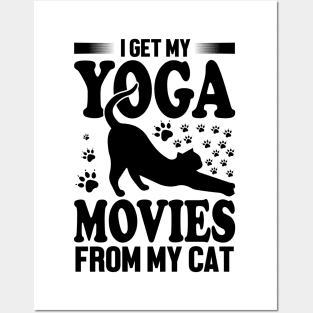 I get my yoga movies from my cat Posters and Art